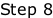 Step 8
