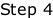 Step 4